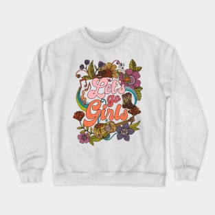 Let's go Girls Crewneck Sweatshirt